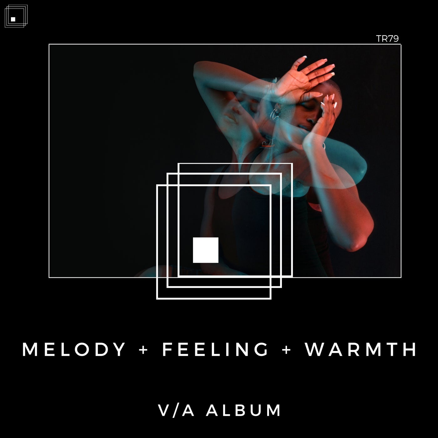VA - Melody + Feeling + Warmth [TR79]